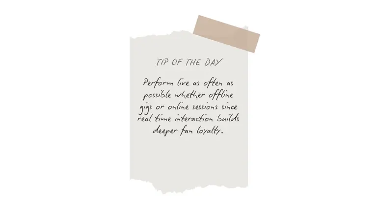 A tip of the day urging musicians to focus on live performances as much as possible.