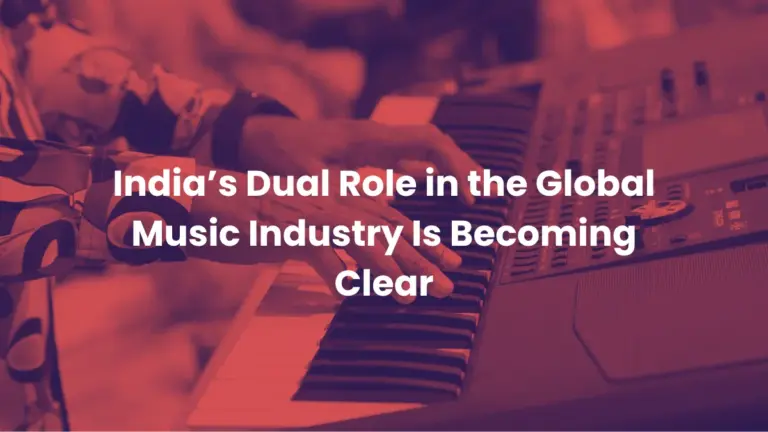 An artwork saying "India’s Dual Role in the Global Music Industry Is Becoming Clear".